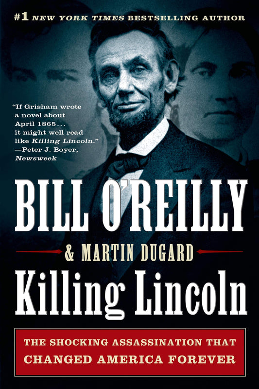 Killing Lincoln: The Shocking Assassination that Changed America Forever (Bill O'Reilly's Killing Series) The Happy Book Stack