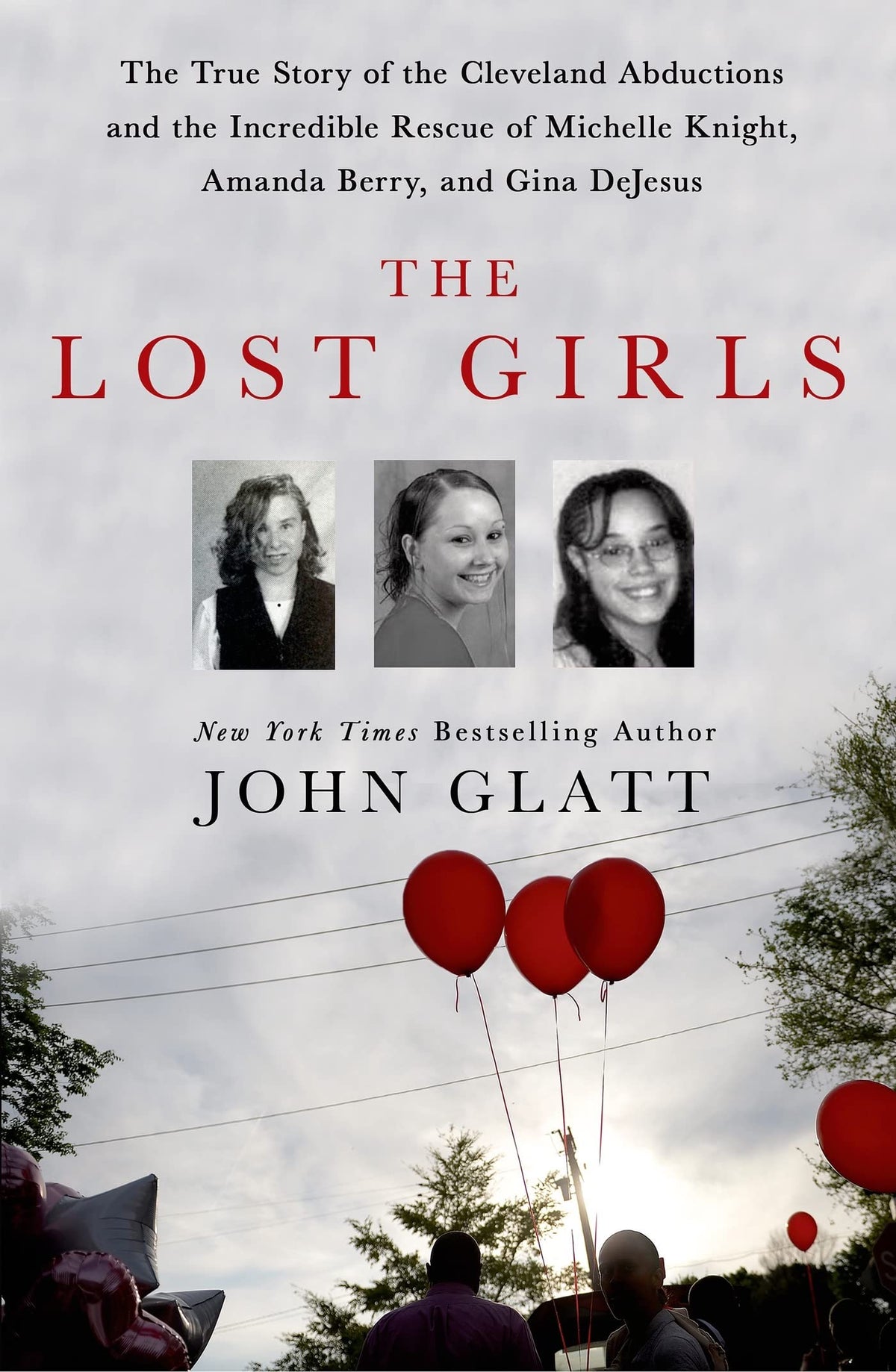 The Lost Girls: The True Story of the Cleveland Abductions and the Incredible Rescue of Michelle Knight, Amanda Berry, and Gina DeJesus The Happy Book Stack