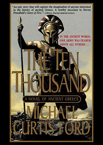 The Ten Thousand: A Novel of Ancient Greece - 8283