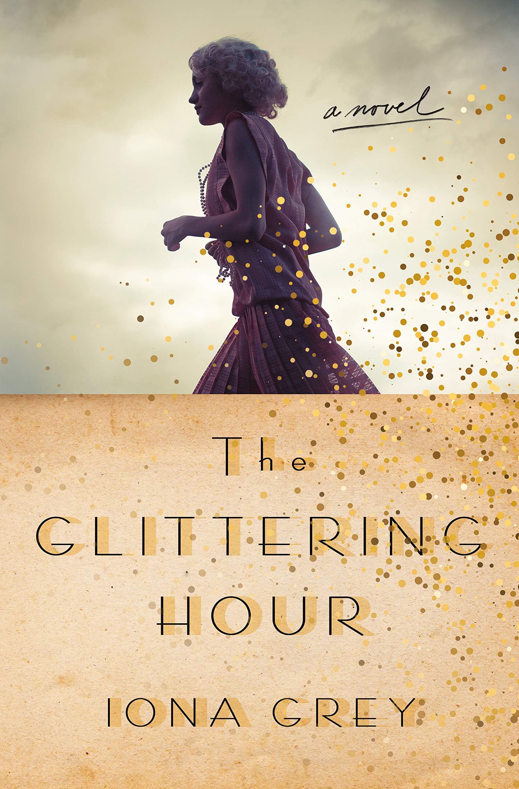 The Glittering Hour: A Novel The Happy Book Stack