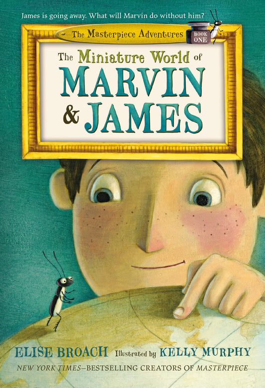 The Miniature World of Marvin & James (The Masterpiece Adventures, 1) The Happy Book Stack