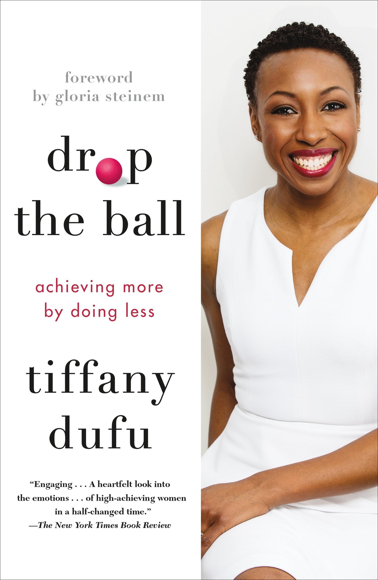 Drop the Ball: Achieving More by Doing Less The Happy Book Stack