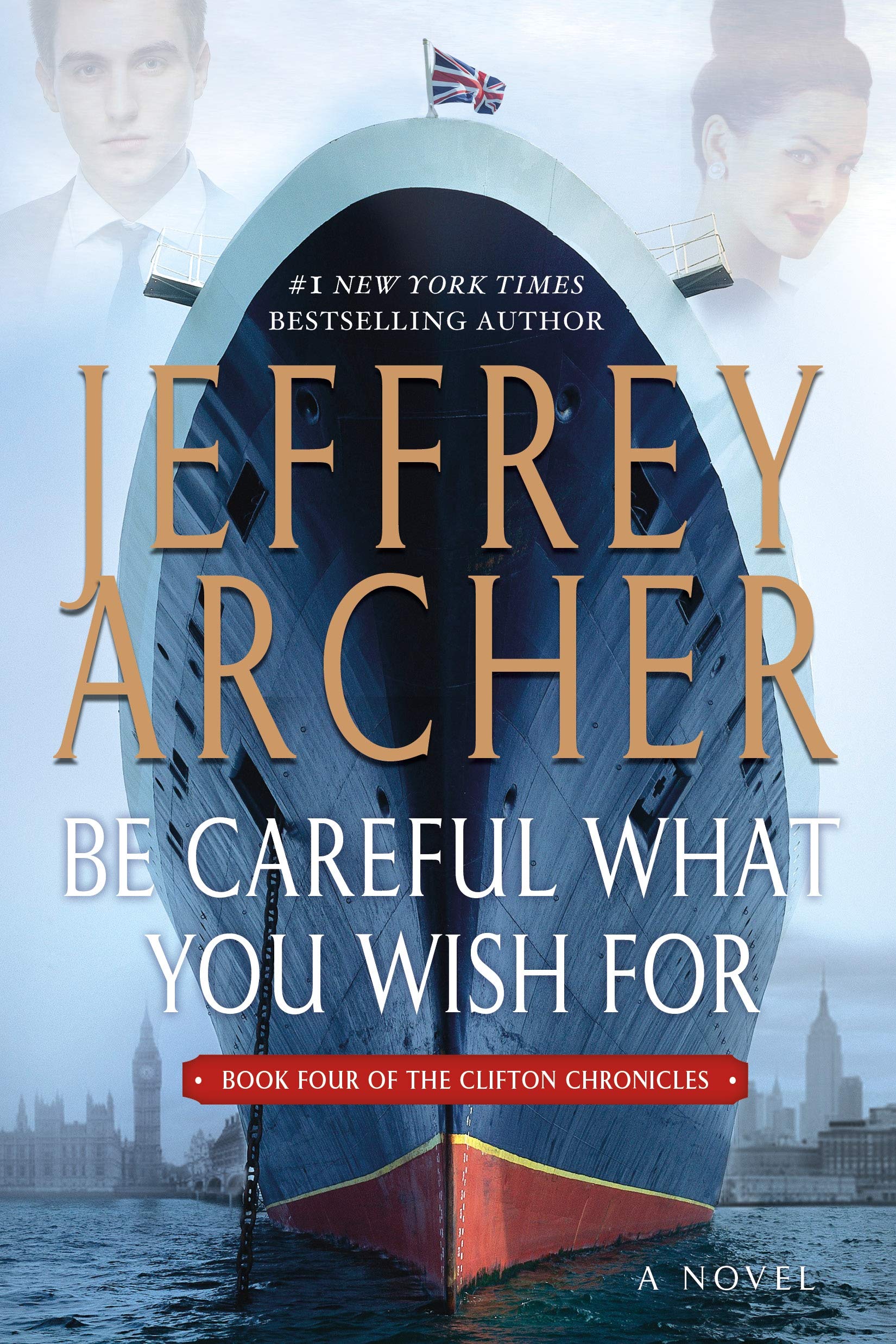 Be Careful What You Wish For: A Novel (The Clifton Chronicles, 4) The Happy Book Stack