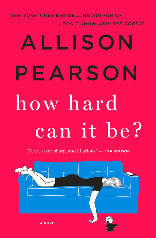 How Hard Can It Be?: A Novel - 5949