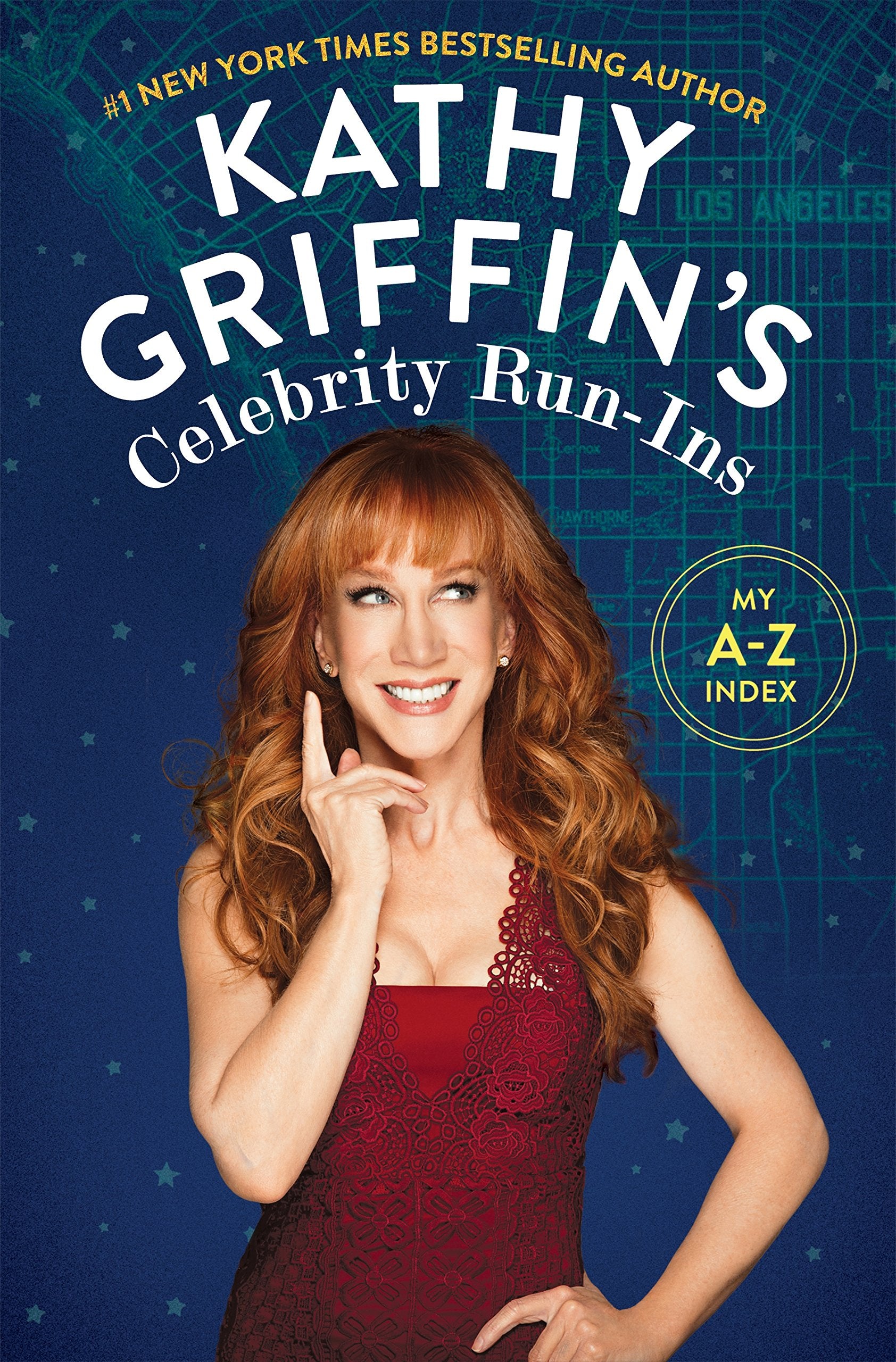 Kathy Griffin's Celebrity Run-Ins: My A-Z Index The Happy Book Stack