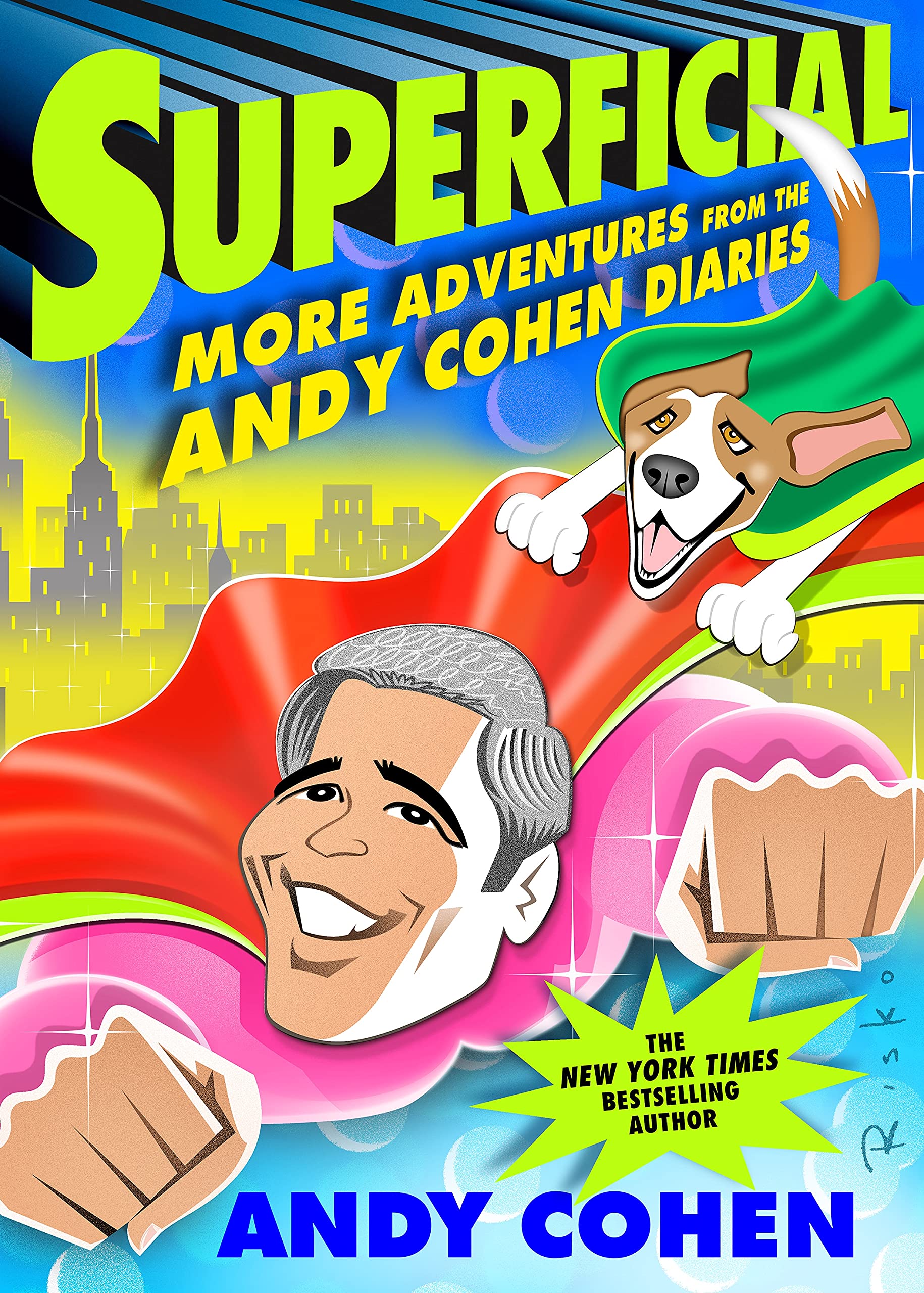Superficial: More Adventures from the Andy Cohen Diaries The Happy Book Stack