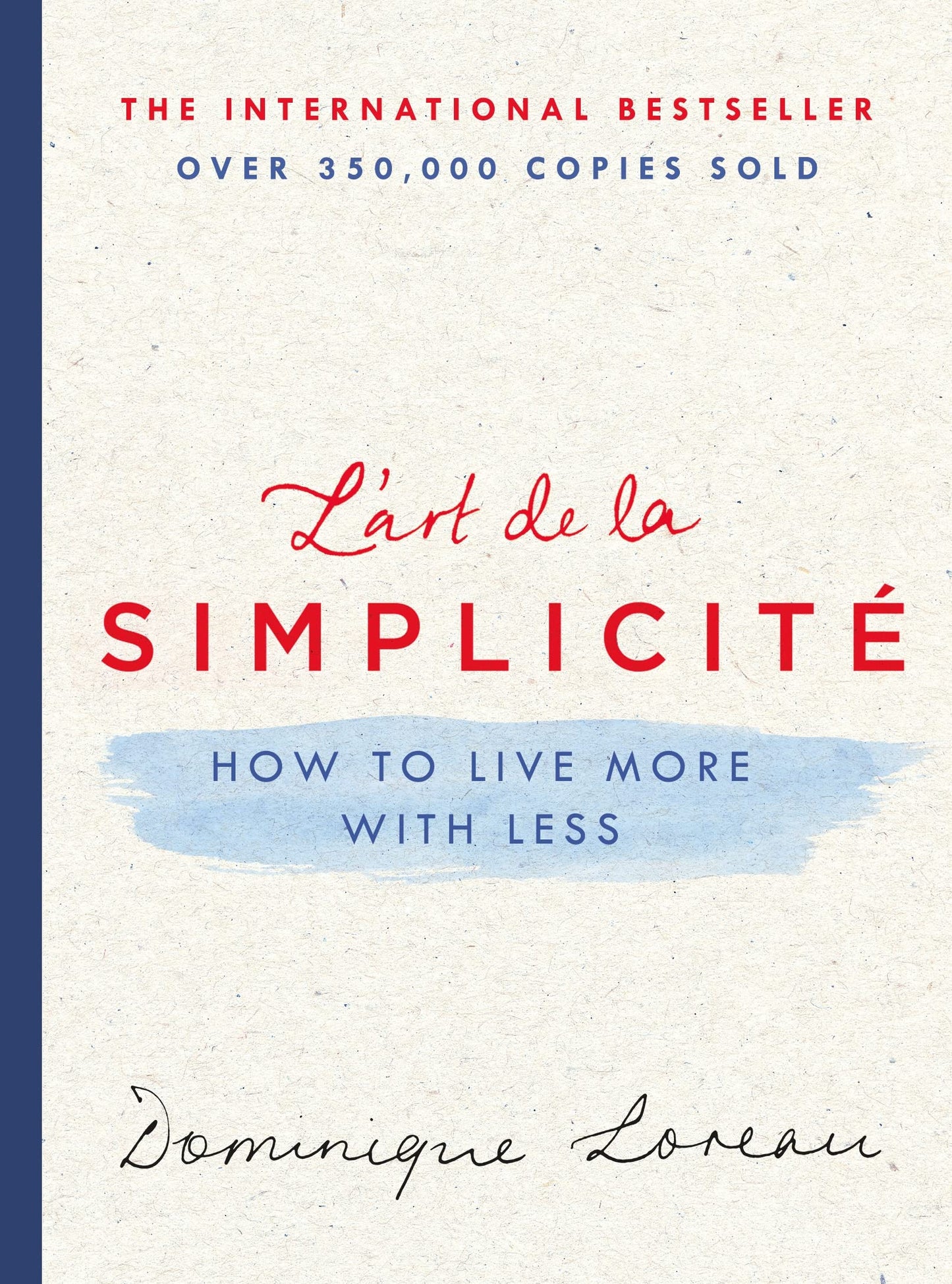 L'art de la Simplicité: How to Live More with Less The Happy Book Stack