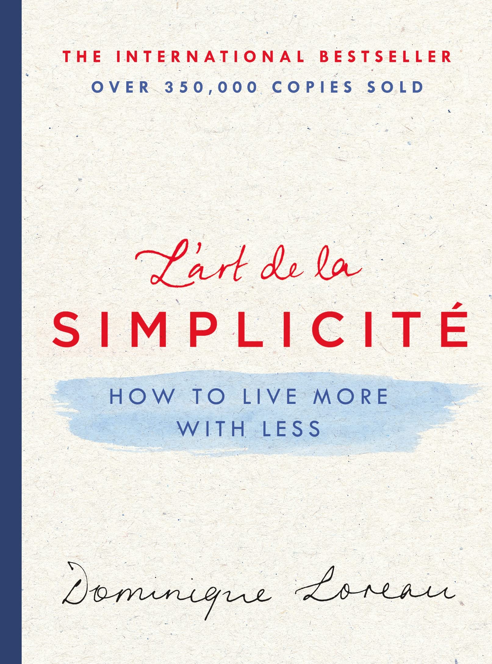 L'art de la Simplicité: How to Live More with Less The Happy Book Stack