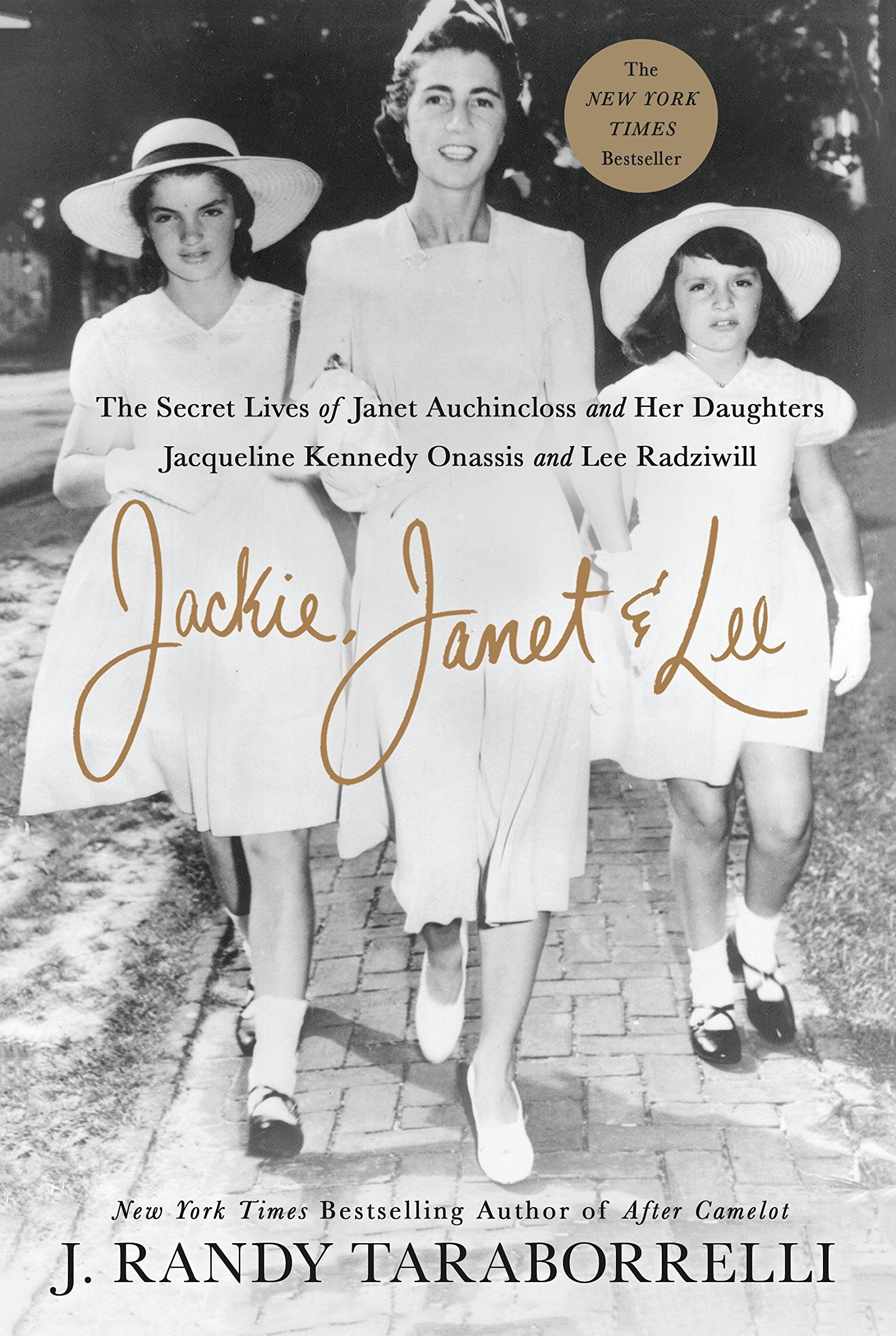 Jackie, Janet & Lee: The Secret Lives of Janet Auchincloss and Her Daughters Jacqueline Kennedy Onassis and Lee Radziwill The Happy Book Stack