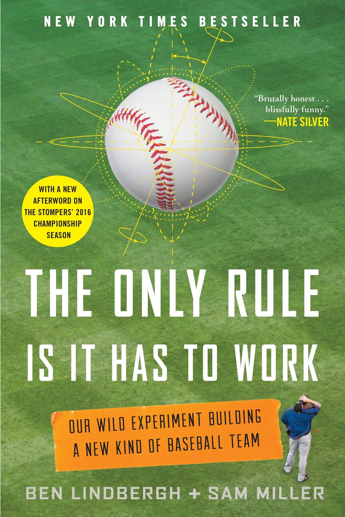 The Only Rule Is It Has to Work: Our Wild Experiment Building a New Kind of Baseball Team [Includes a New Afterword] The Happy Book Stack