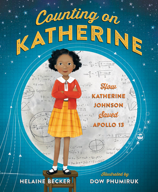 Counting on Katherine: How Katherine Johnson Saved Apollo 13 The Happy Book Stack