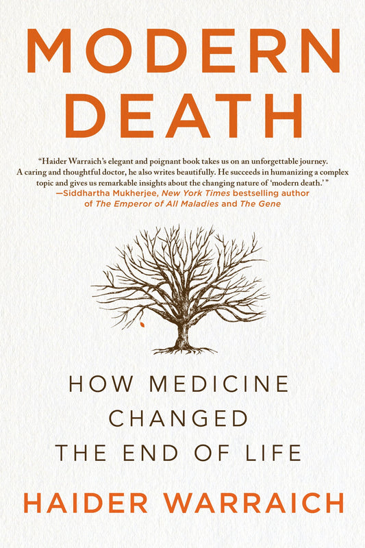 Modern Death: How Medicine Changed the End of Life The Happy Book Stack