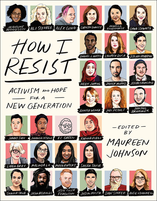 How I Resist: Activism and Hope for a New Generation The Happy Book Stack