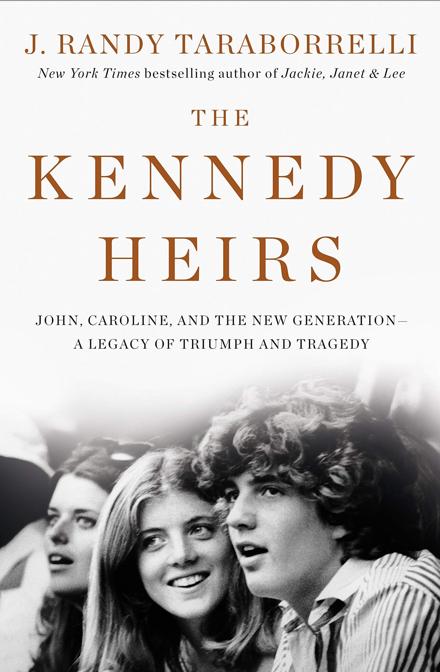 The Kennedy Heirs: John, Caroline, and the New Generation - A Legacy of Tragedy and Triumph The Happy Book Stack