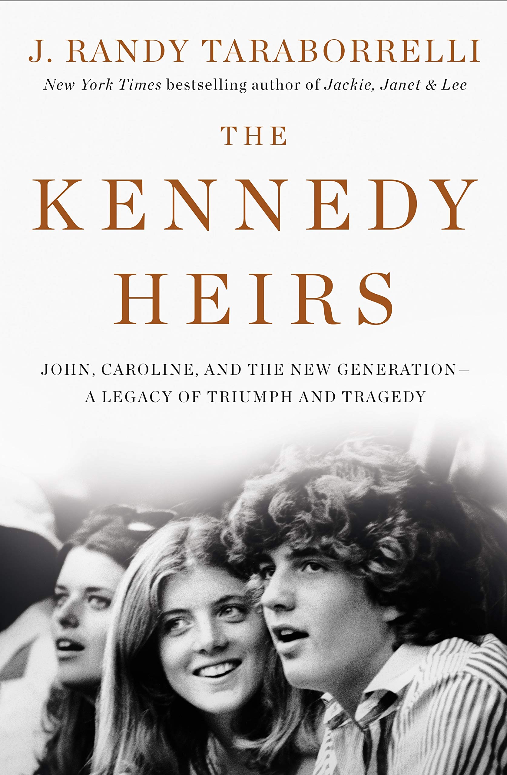 The Kennedy Heirs: John, Caroline, and the New Generation - A Legacy of Tragedy and Triumph The Happy Book Stack