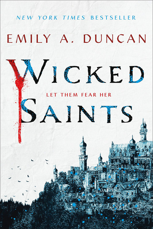 Wicked Saints: A Novel (Something Dark and Holy, 1) The Happy Book Stack