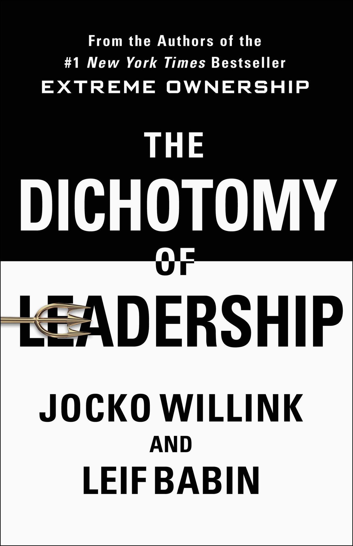 The Dichotomy of Leadership: Balancing the Challenges of Extreme Ownership to Lead and Win (Extreme Ownership Series, 2) The Happy Book Stack