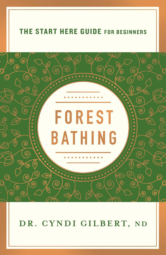 Forest Bathing: Discovering Health and Happiness Through the Japanese Practice of Shinrin Yoku (A Start Here Guide) (A Start Here Guide for Beginners) The Happy Book Stack