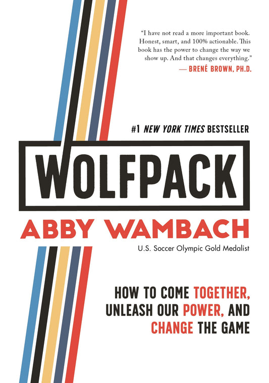 WOLFPACK: How to Come Together, Unleash Our Power, and Change the Game - 9798