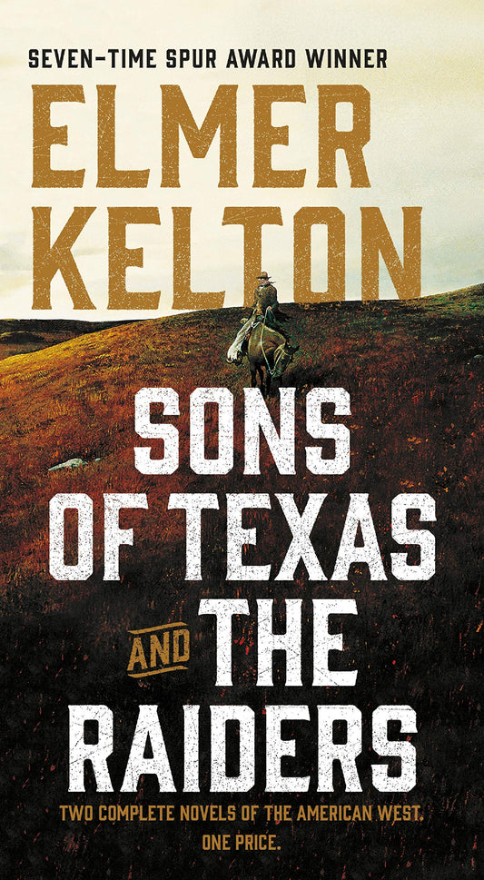 Sons of Texas and The Raiders: Sons of Texas: Two Complete Novels of the American West - 1136