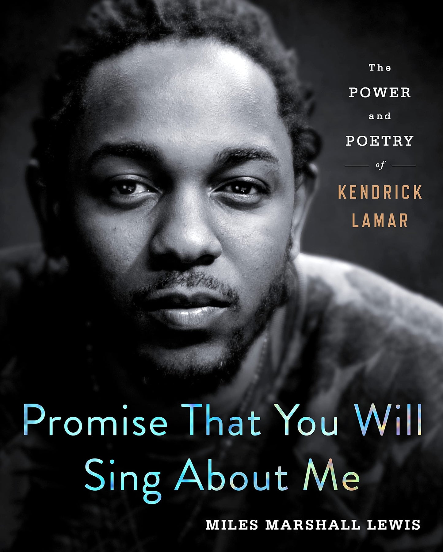 Promise That You Will Sing About Me: The Power and Poetry of Kendrick Lamar - 7649