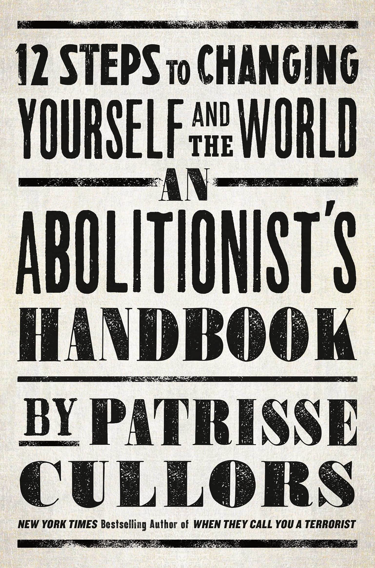 An Abolitionist's Handbook: 12 Steps to Changing Yourself and the World The Happy Book Stack