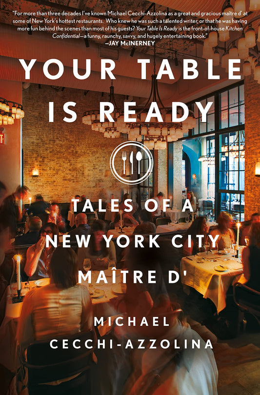 Your Table Is Ready: Tales of a New York City Maître D' The Happy Book Stack