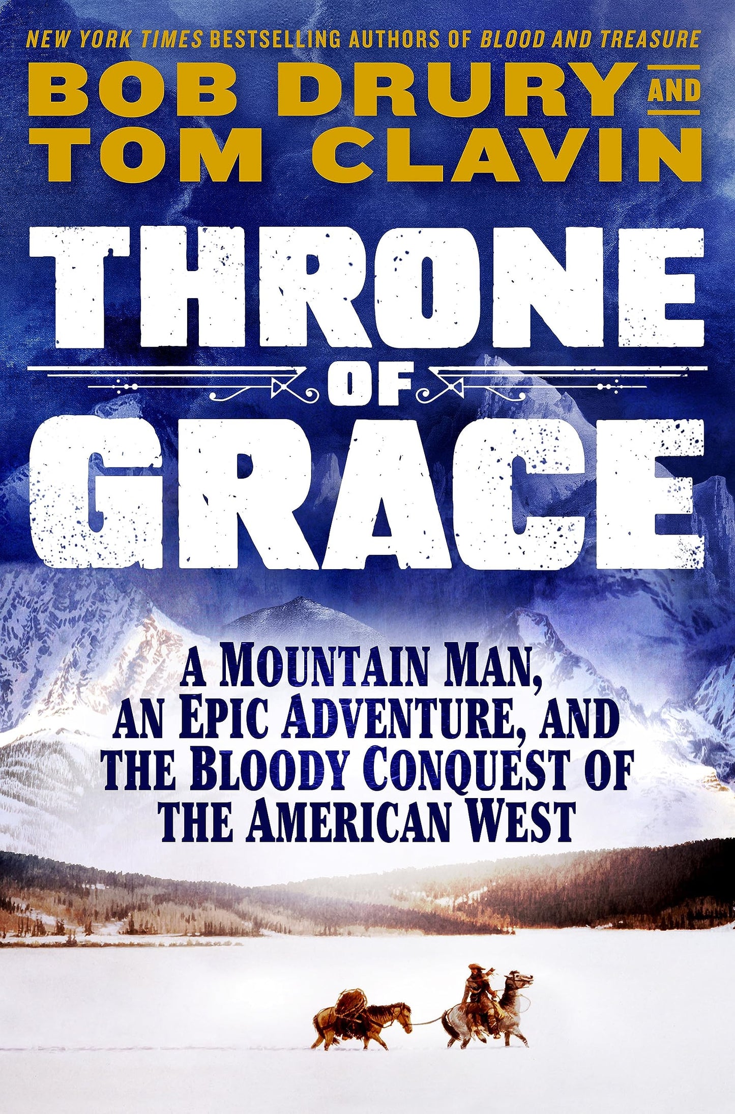 Throne of Grace: A Mountain Man, an Epic Adventure, and the Bloody Conquest of the American West The Happy Book Stack