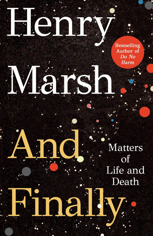 And Finally: Matters of Life and Death The Happy Book Stack