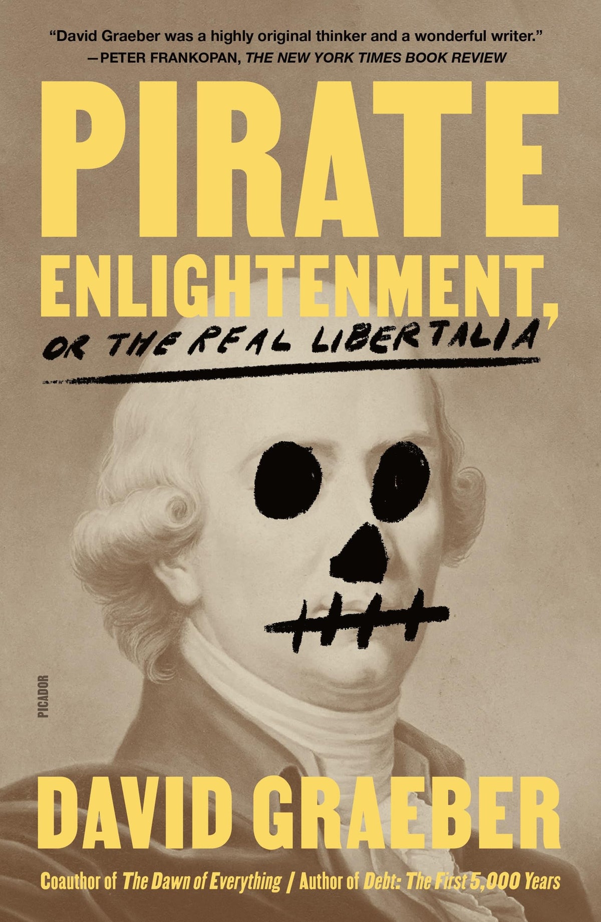 Pirate Enlightenment, or the Real Libertalia The Happy Book Stack