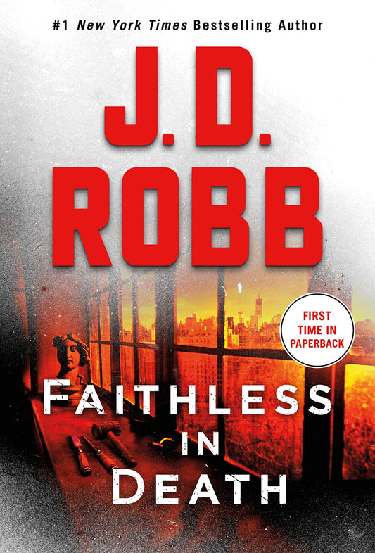 Faithless in Death: An Eve Dallas Novel (In Death, 52) The Happy Book Stack