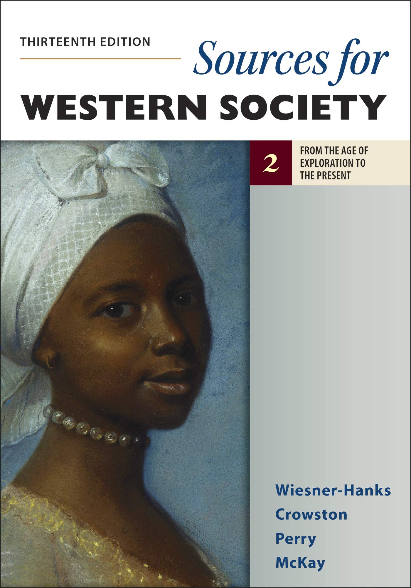 Sources for Western Society, Volume 2: From the Age of Exploration to the Present - 8969