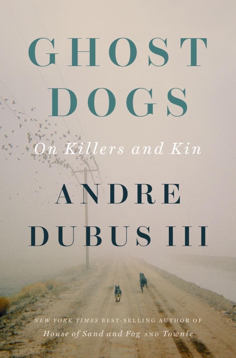 Ghost Dogs: On Killers and Kin The Happy Book Stack