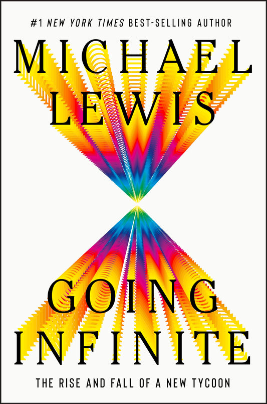 Going Infinite: The Rise and Fall of a New Tycoon The Happy Book Stack