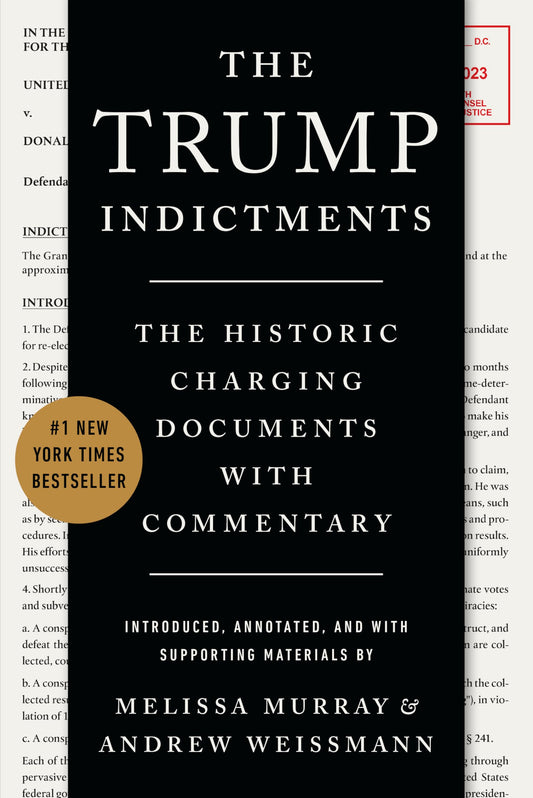 The Trump Indictments: The Historic Charging Documents with Commentary The Happy Book Stack