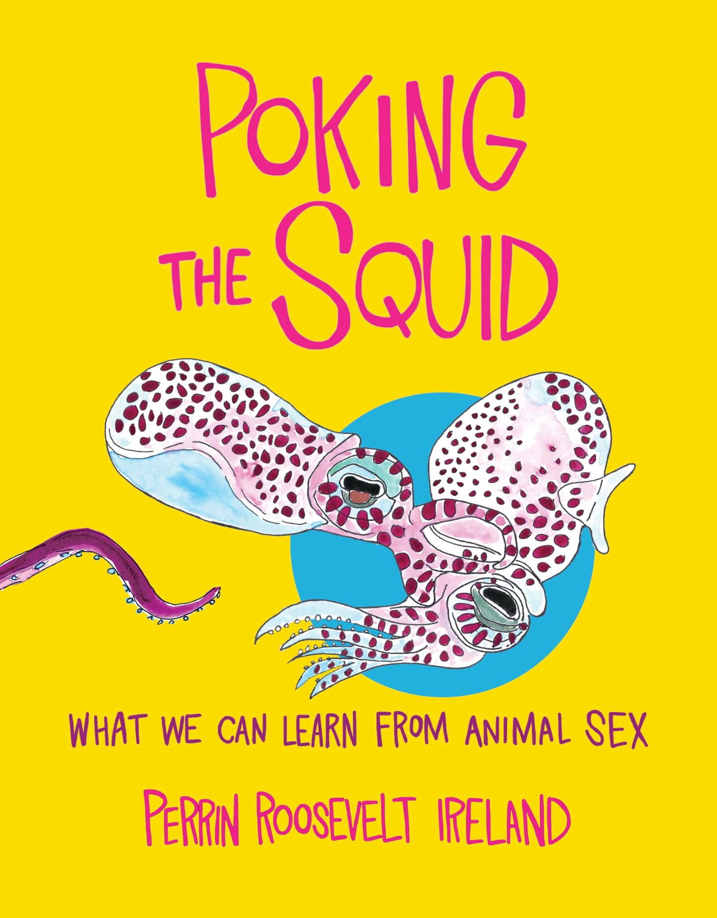 Poking the Squid: What We Can Learn from Animal Sex The Happy Book Stack