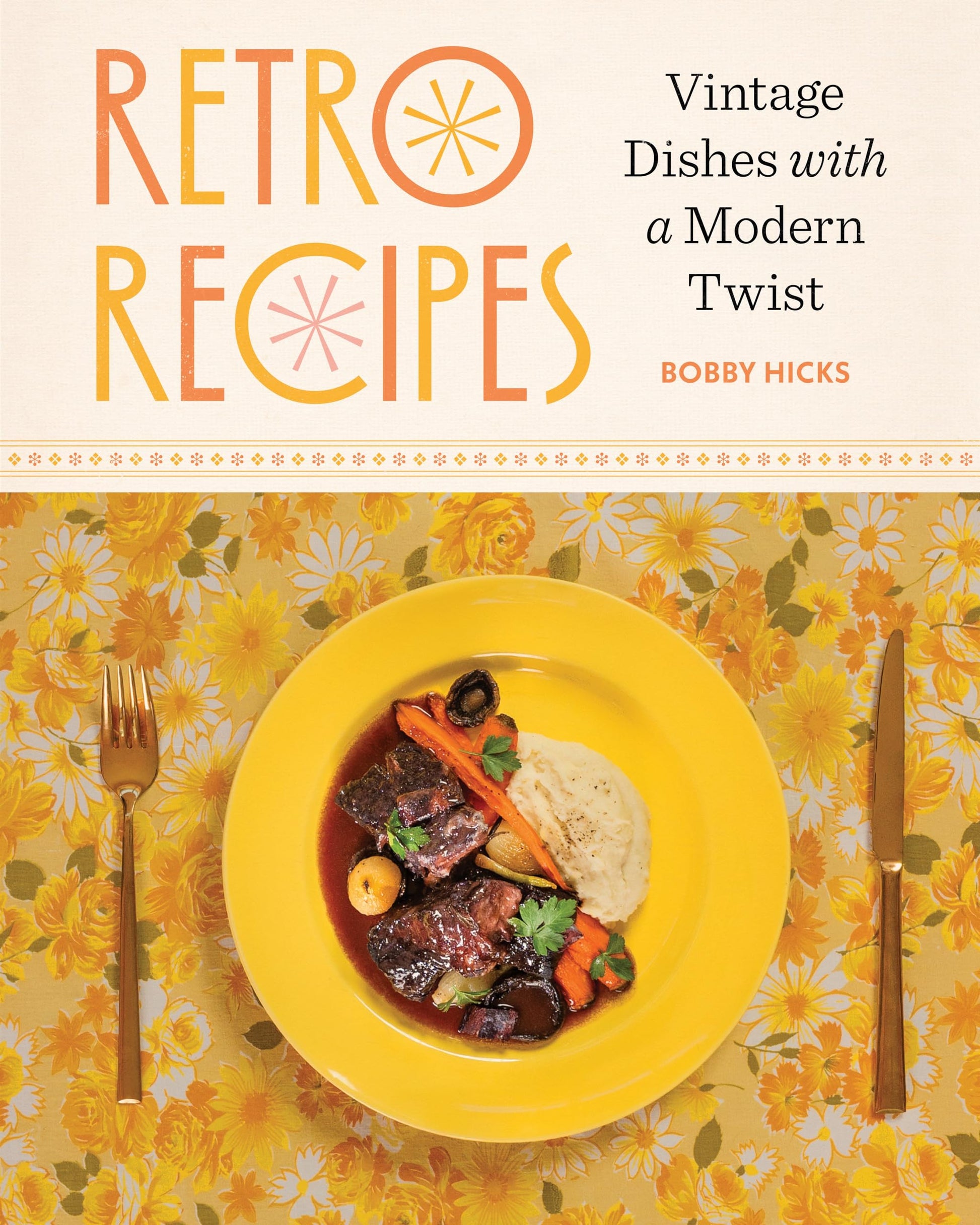 Retro Recipes: Vintage Dishes with a Modern Twist The Happy Book Stack
