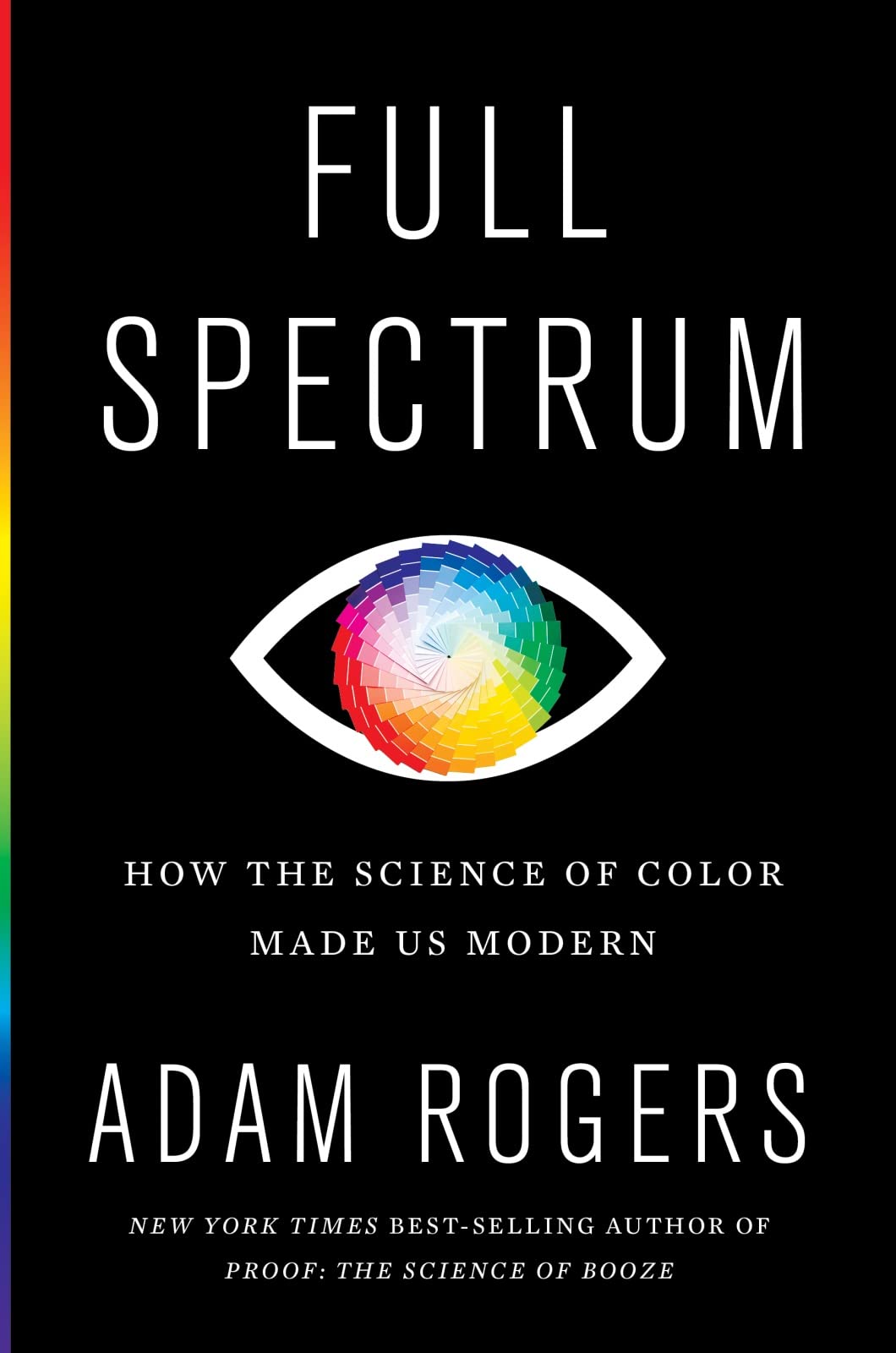 Full Spectrum: How the Science of Color Made Us Modern The Happy Book Stack