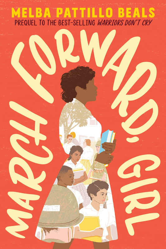 March Forward, Girl: From Young Warrior to Little Rock Nine The Happy Book Stack