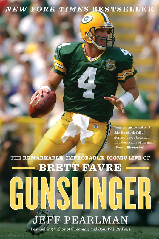 Gunslinger: The Remarkable, Improbable, Iconic Life of Brett Favre The Happy Book Stack