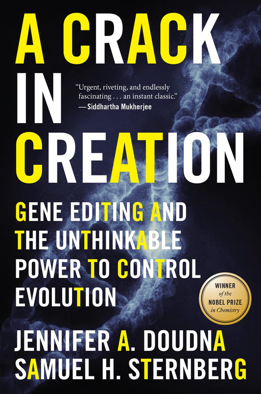 A Crack In Creation: A Nobel Prize Winner's Insight into the Future of Genetic Engineering The Happy Book Stack