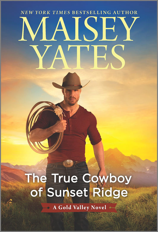 The True Cowboy of Sunset Ridge (A Gold Valley Novel, 14) The Happy Book Stack