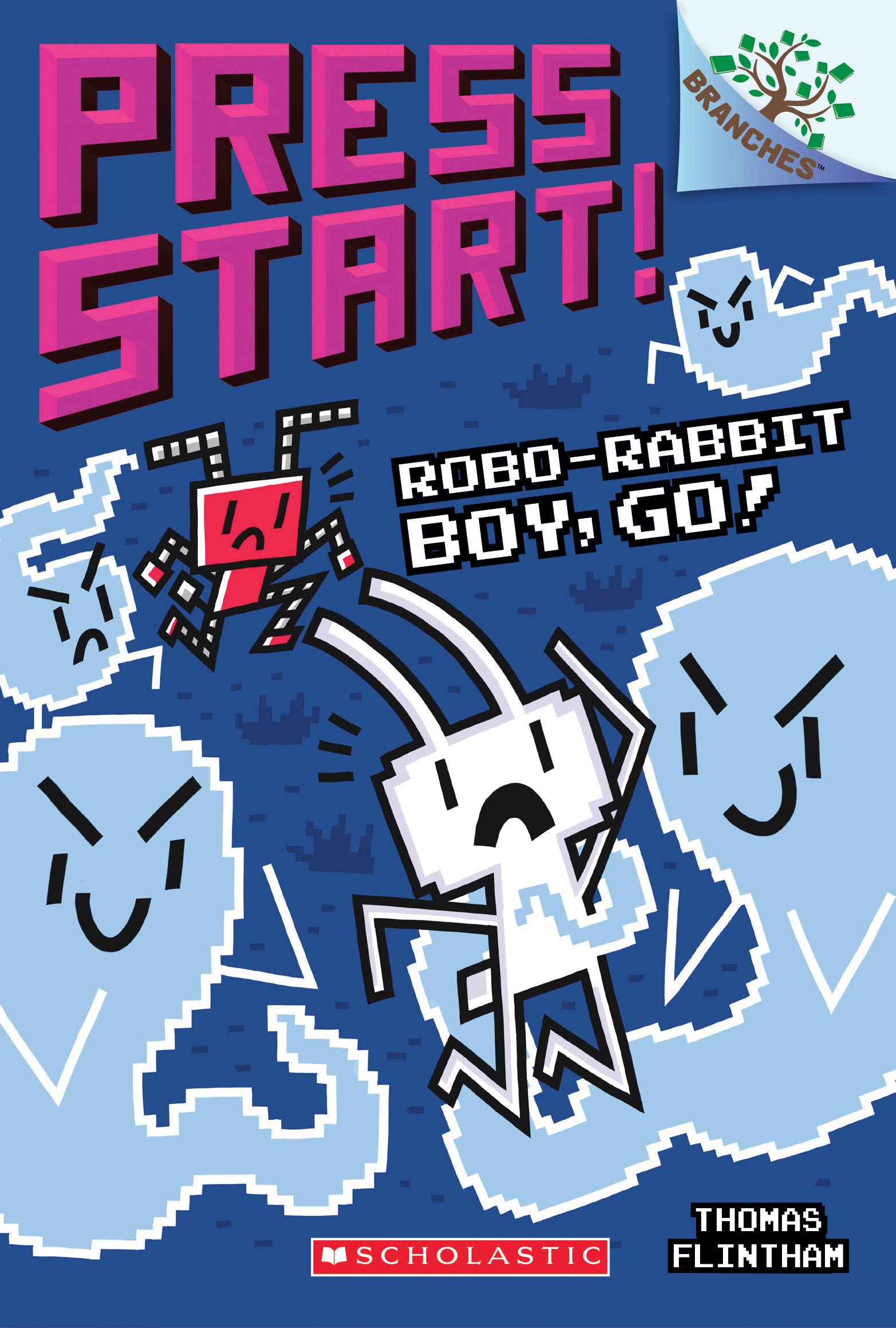 Robo-Rabbit Boy, Go!: A Branches Book (Press Start! #7) The Happy Book Stack