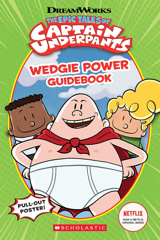 Wedgie Power Guidebook (The Epic Tales of Captain Underpants TV Series) The Happy Book Stack