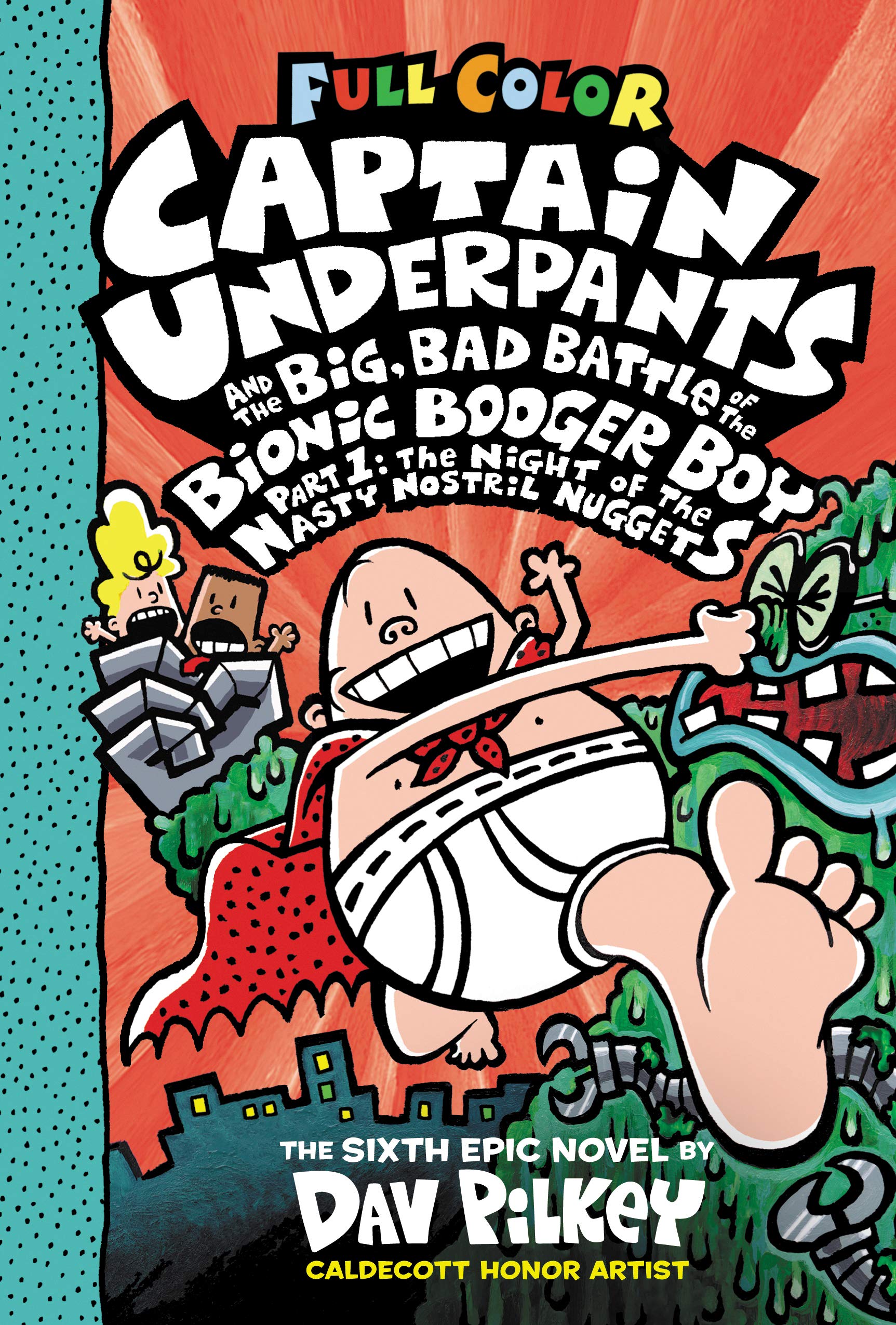 Captain Underpants and the Big, Bad Battle of the Bionic Booger Boy, Part 1: The Night of the Nasty Nostril Nuggets: Color Edition The Happy Book Stack