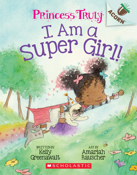 I Am a Super Girl!: An Acorn Book (Princess Truly #1) - 904