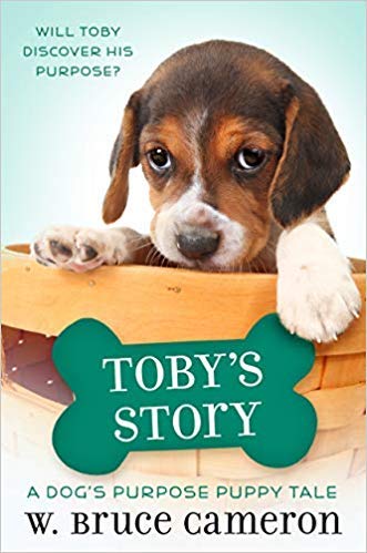 Toby's Story: A Dog's Purpose Puppy Tale The Happy Book Stack