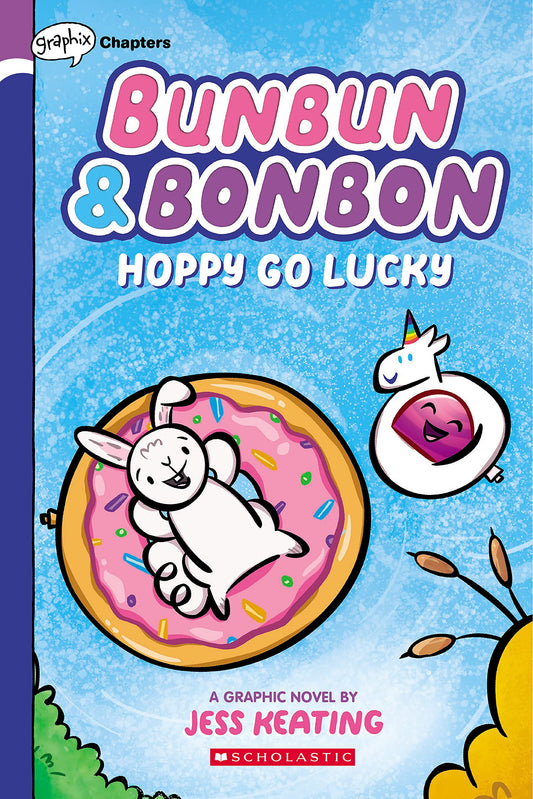 Hoppy Go Lucky: A Graphix Chapters Book (Bunbun & Bonbon #2) (2) The Happy Book Stack