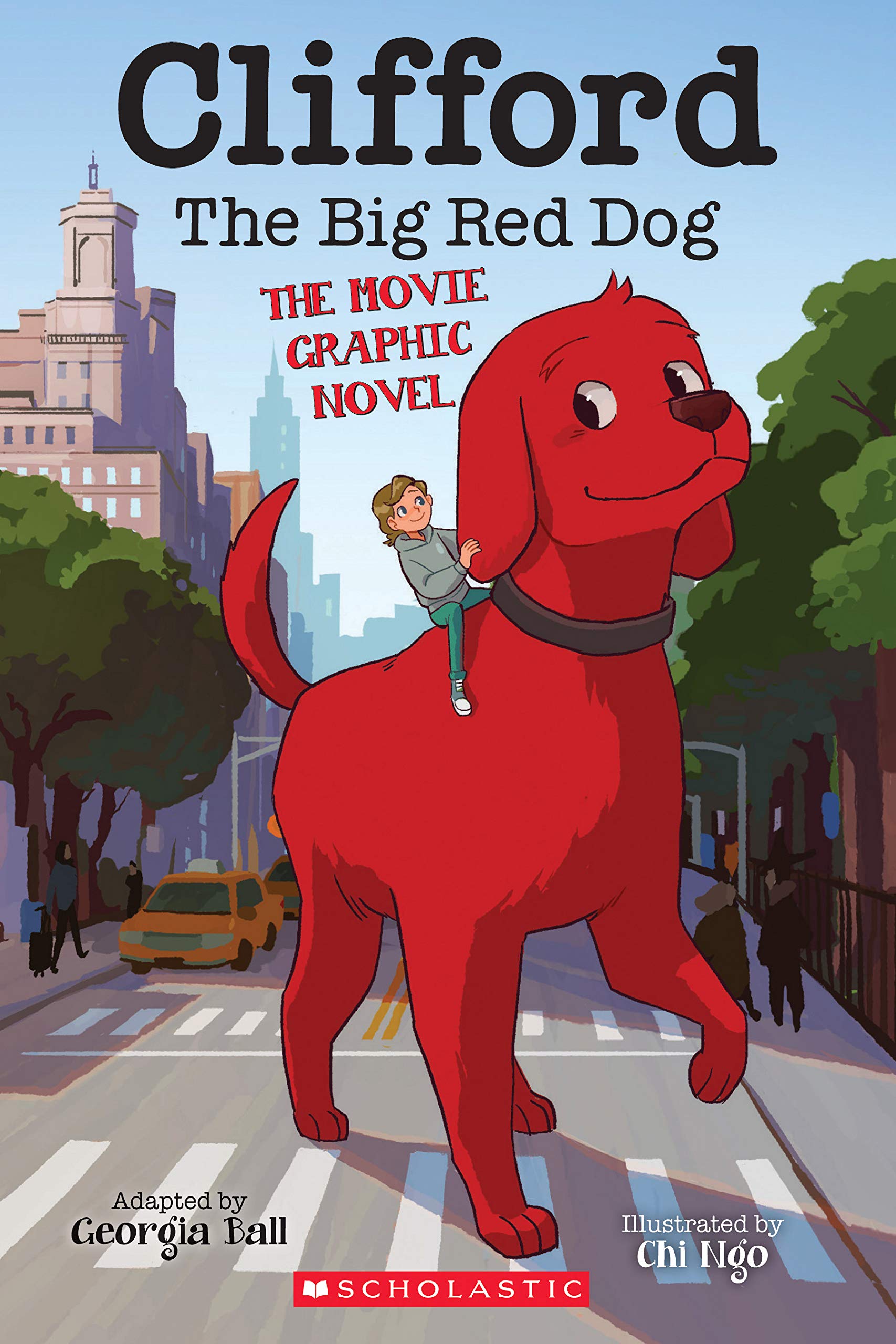 Clifford the Big Red Dog: The Movie Graphic Novel The Happy Book Stack