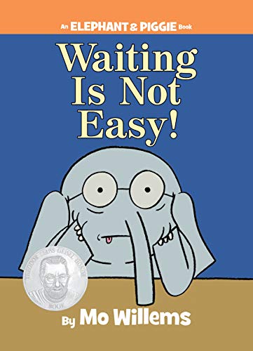 Elephant & Piggie: Waiting Is Not Easy! The Happy Book Stack